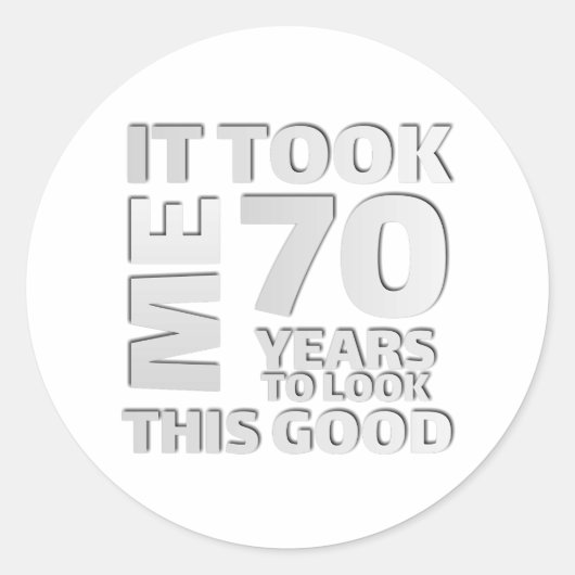 Funny 70 years old saying quote ronde sticker (Voorkant)