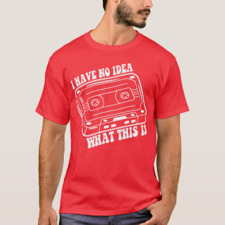 Funny 70s 80shrowback Retro I Have No Idea What fr T-shirt