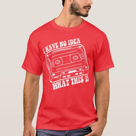 Funny 70s 80shrowback Retro I Have No Idea What fr T-shirt (Voorkant)