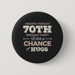 Funny 70ste verjaardag gezegden ronde button 5,7 cm