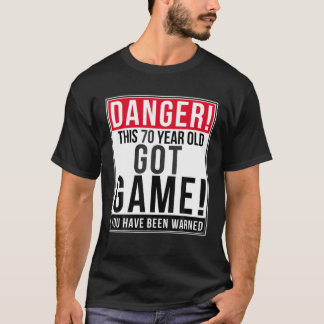 Funny 70th Birthday Game T 70 Year Old Birthday Gi T-shirt
