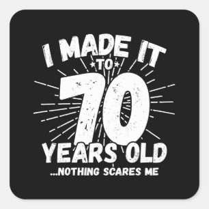 Funny 70th Birthday Quote Sarcastic 70 Year Old Vierkante Sticker