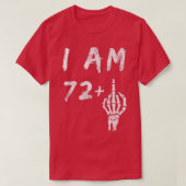 Funny 73rd Birthday I Am 72 Plus Skeleton Middle F T-shirt (Design voorkant)