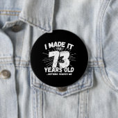 Funny 73rd Birthday Quote Sarcastic 73 Year Old Ronde Button 4,0 Cm (In situ)