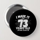 Funny 73rd Birthday Quote Sarcastic 73 Year Old Ronde Button 4,0 Cm (Voorkant /achterkant)