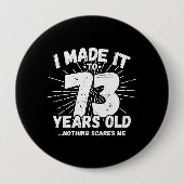Funny 73rd Birthday Quote Sarcastic 73 Year Old Ronde Button 4,0 Cm (Voorkant)