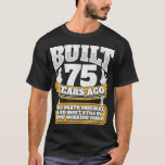 Funny 75th Birthday B Dag Gift Gezegde Leeftijd 75 T-shirt<br><div class="desc">Funny 75th Birthday B Dag Gift Gezegde 75 Year Joke</div>