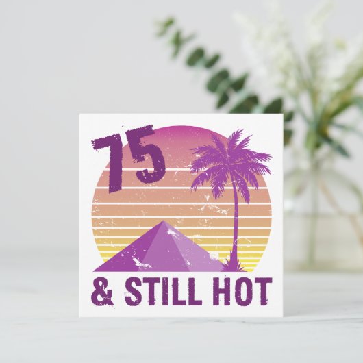 Funny 75th Birthday Hot Kaart (Staand voorkant)