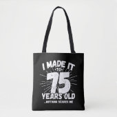 Funny 75th Birthday Quote Sarcastic 75 Year Old Tote Bag (Voorkant)