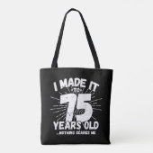 Funny 75th Birthday Quote Sarcastic 75 Year Old Tote Bag (Achterkant)