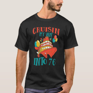 Funny 76 Birthday Cruise Celebration Cuisin My Way T-shirt