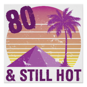 Funny 80th Birthday Hot Perfect Poster