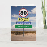 Funny 80th Birthday Humor Road Signs Add Your Name Kaart<br><div class="desc">For those that have a 80th birthday we have designed the road signs to raise a chuckle. Easily add the name you require to the green sign using the template provided. Bericht inside the card can also be personalized to become a very special birthday card</div>