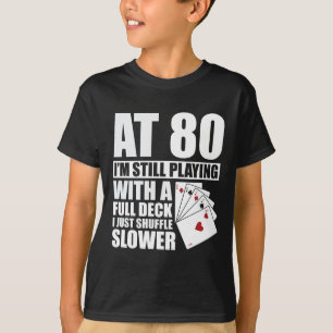 Funny 80th Birthday Poker Player 80 Year Old T-shirt