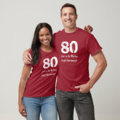 Funny 80th Birthday Quality Workmanship T-shirt (Unisex)