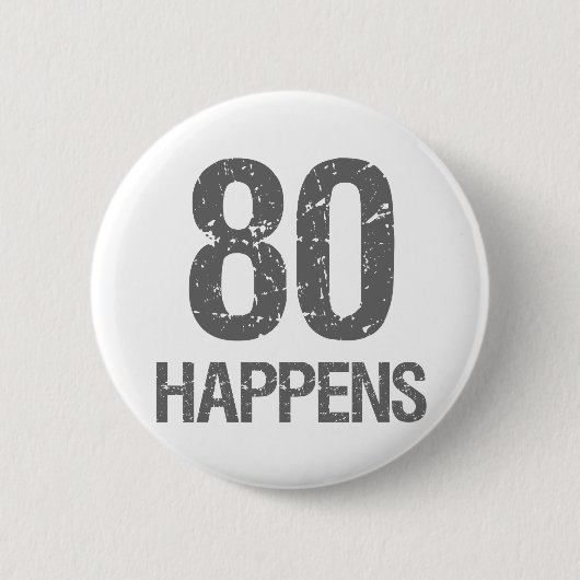 Funny 80th Birthday Ronde Button 5,7 Cm (Voorkant)