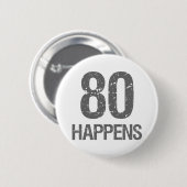 Funny 80th Birthday Ronde Button 5,7 Cm (Voorkant /achterkant)