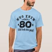Funny 80th Birthday T-shirt (Voorkant)