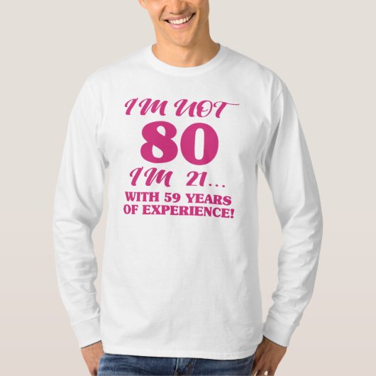 Funny 80th Birthday T-shirt (Voorkant)