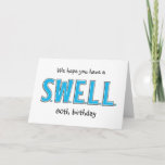 Funny 80th Swell Birthday Personalized Greeting Kaart<br><div class="desc">Gewoon een SWELL-verjaardagskaart voor elke leeftijd.  Je ziet meer milestone verjaardagskaarten op Zigglets hier bij Zazzle.  Hieronder is een directe link.</div>