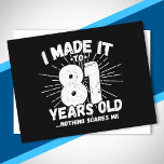 Funny 81st Birthday Quote Sarcastic 81 Year Old Briefkaart<br><div class="desc">Dit grappige 81ste verjaardagsontwerp maakt een geweldige sarcastische humor grap of een nieuw cadeau voor een 81-jarig verjaardagsthema of een verrassend 81-jarig feestje! Functies "Ik heb het gemaakt tot 81 jaar oud.. Niets maakt me uit" grappige 81ste verjaardagsmeme die veel lacht zal krijgen van familie, vrienden, feestgasten en de verjaardagsman...</div>