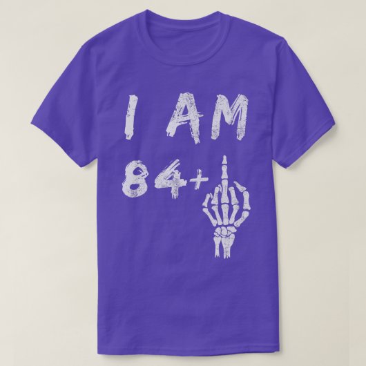 Funny 85th Birthday I Am 84Plus Skeleton Middle F T-shirt (Design voorkant)