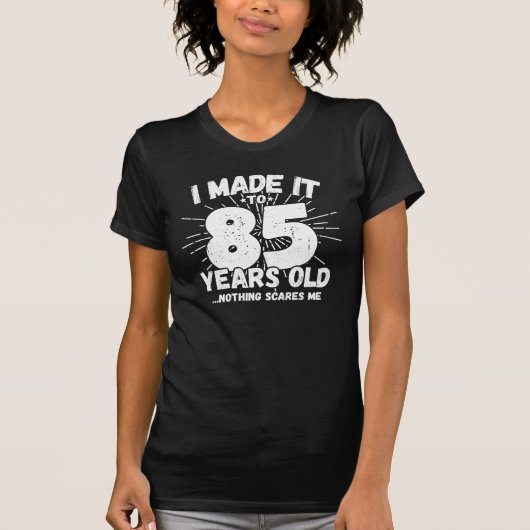 Funny 85th Birthday Quote Sarcastic 85 Year Old T-shirt (Voorkant)