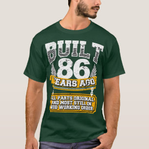 Funny 86th Birthday Shirt Vintage Built 86 Years A
