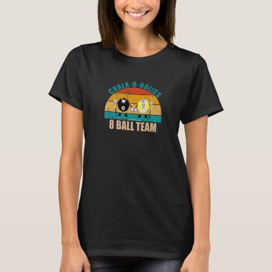 Funny 8 9 Ball Billiards Team Chalk-O-Holics 8 Bal T-shirt (Voorkant)