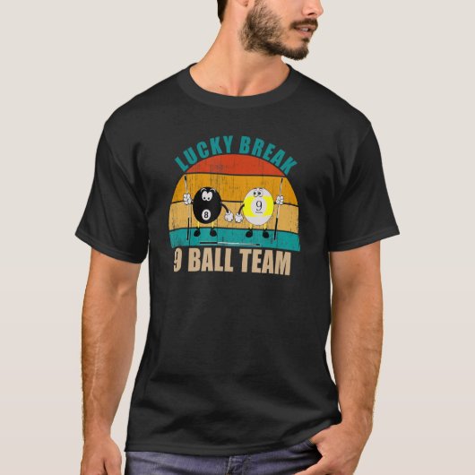 Funny 8 9 Ball Billiards Team Lucky Break 9 Ball T-shirt (Voorkant)