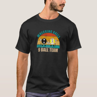 Funny 8 9 Ball Billiards Team Wrecking Balls 9 Bal T-shirt