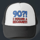 Funny 90th Birthday Gag Gift Trucker Pet<br><div class="desc">Een hilarische 90e verjaardagscadeauidee voor mannen en vrouwen die '90' zegt? Ik eis een hertelling!" Maakt een geweldig nieuwigheids 90ste verjaardagscadeau!</div>