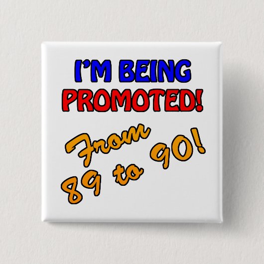 Funny 90th Birthday Gag Gifts Vierkante Button 5,1 Cm (Voorkant)