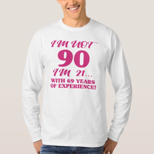 Funny 90th Birthday T-shirt (Voorkant)