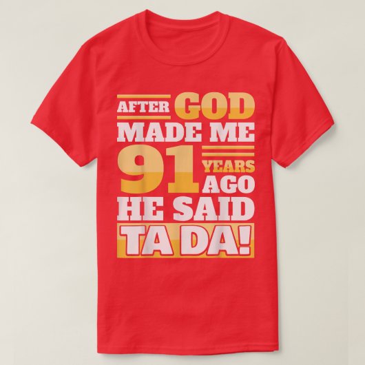 Funny 91st Birthday91 Years  T-shirt (Design voorkant)