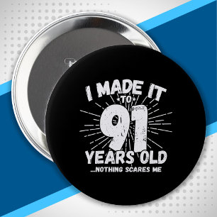 Funny 91st Birthday Quote Sarcastic 91 Year Old Ronde Button 4,0 Cm