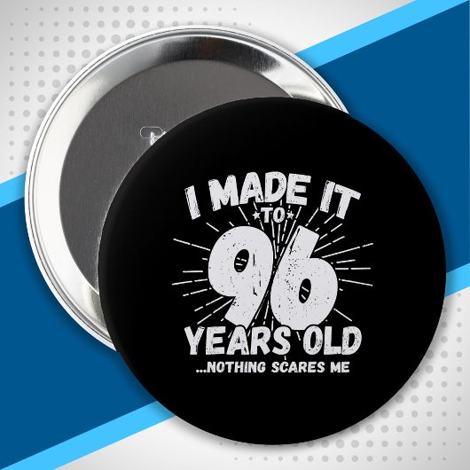 Funny 96th Birthday Quote Sarcastic 96 Year Old Ronde Button 4,0 Cm