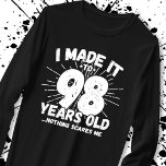Funny 98th Birthday Quote Sarcastic 98 Year Old T-shirt<br><div class="desc">Dit grappige 98ste verjaardagsontwerp maakt een geweldige sarcastische humor grap of een nieuw cadeau voor een 98-jarig verjaardagsthema of een verrassend 98ste verjaardagsfeestje! Functies "Ik heb het gemaakt tot 98 jaar oud.. Niets maakt me uit" grappige 98ste verjaardagsmeme die veel lacht zal krijgen van familie, vrienden, feestgasten en de verjaardagsman...</div>