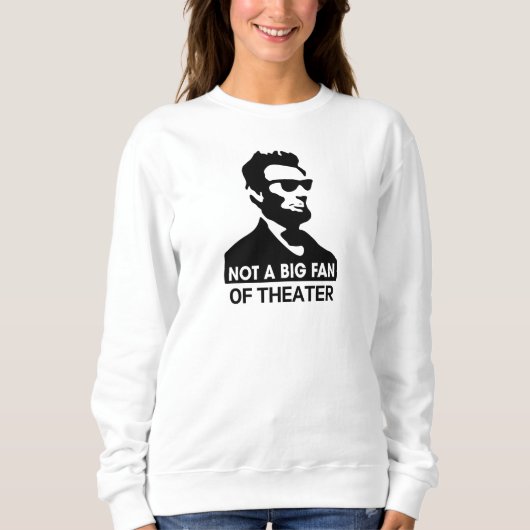 Funny Abe Lincoln White Sweatshirt (Voorkant)