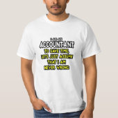 Funny Accountant Gift Ideas T-Shirt (Voorkant)