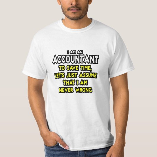 Funny Accountant Gift Ideas T-Shirt (Voorkant)
