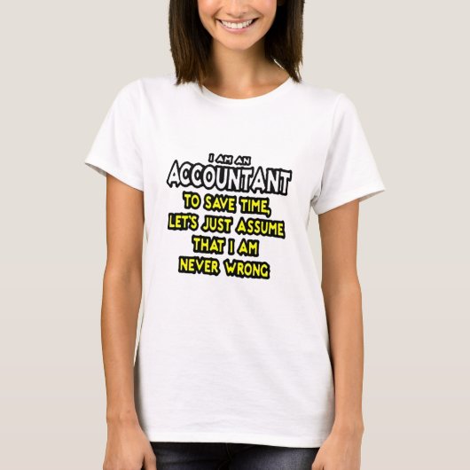 Funny Accountant Gift Ideeën T-shirt (Voorkant)