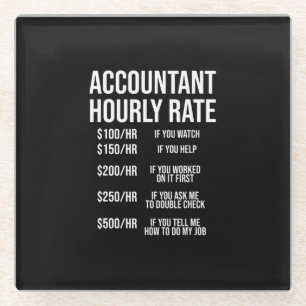 Funny Accountant Hourly Rate Accounting CPA Humor Glazen Onderzetter