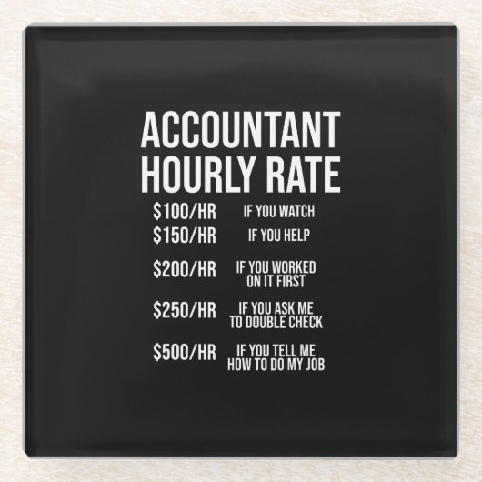 Funny Accountant Hourly Rate Accounting CPA Humor Glazen Onderzetter (Voorkant)