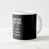 Funny Accountant Hourly Rate Accounting CPA Humor Grote Koffiekop (Voorkant rechts)