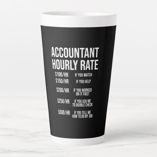 Funny Accountant Hourly Rate Accounting CPA Humor Latte Mok (Voorkant)