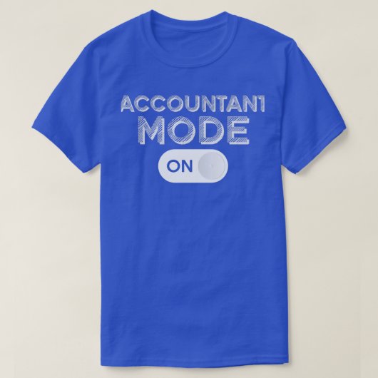 Funny Accountant Mode on Trendy Accounting CPA Hum T-shirt (Design voorkant)