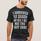 Funny Accountant Survived Tax Season CPA Bookkeepe T-shirt (Voorkant)
