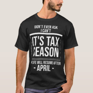 Funny Accountant Tax Season Gift for Bookeping M T-shirt