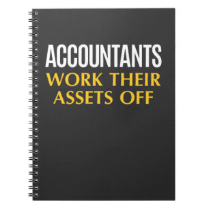 Funny Accountant work Asset Accounting Humor Notitieboek